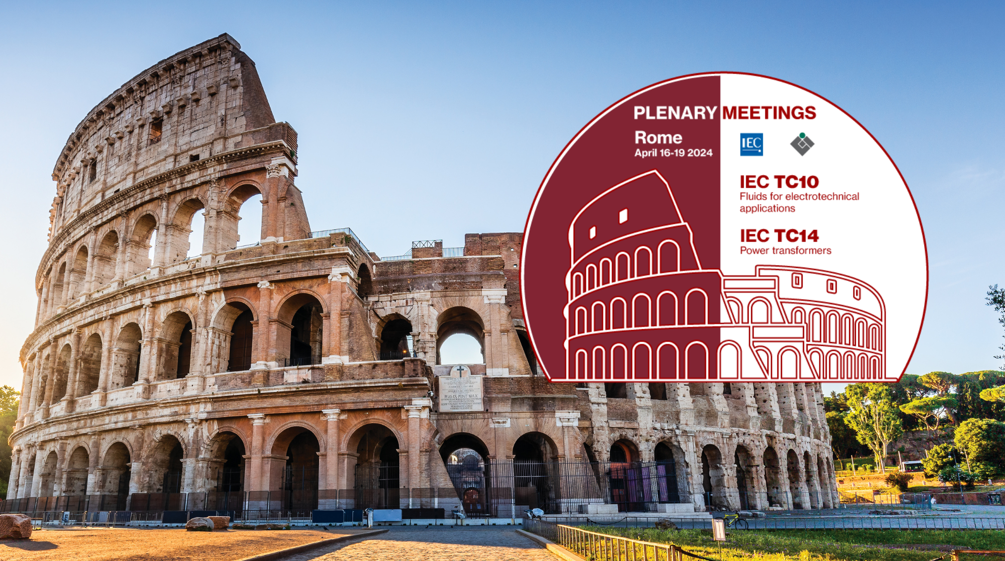Al via oggi a Roma i Plenary Meeting dei TC 10 e 14 della IEC