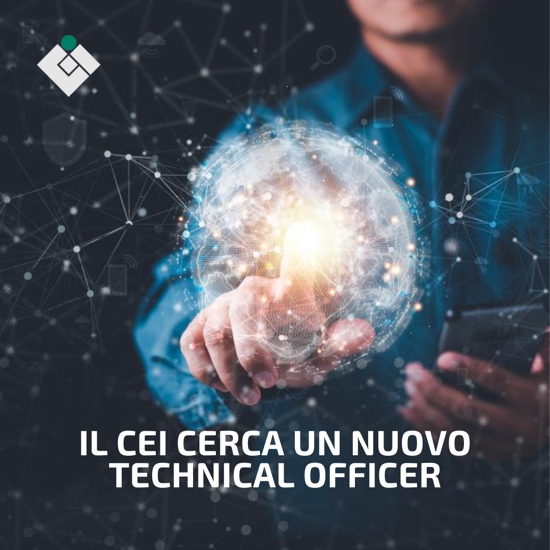 Il CEI cerca un Technical Officer